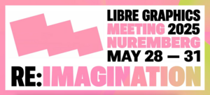 Banner with graphic art and the sayings Libre Graphics Meeting 2025, Nuremberg, May 28 — 31, RE:Imagination